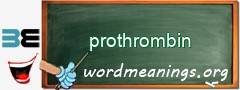 WordMeaning blackboard for prothrombin